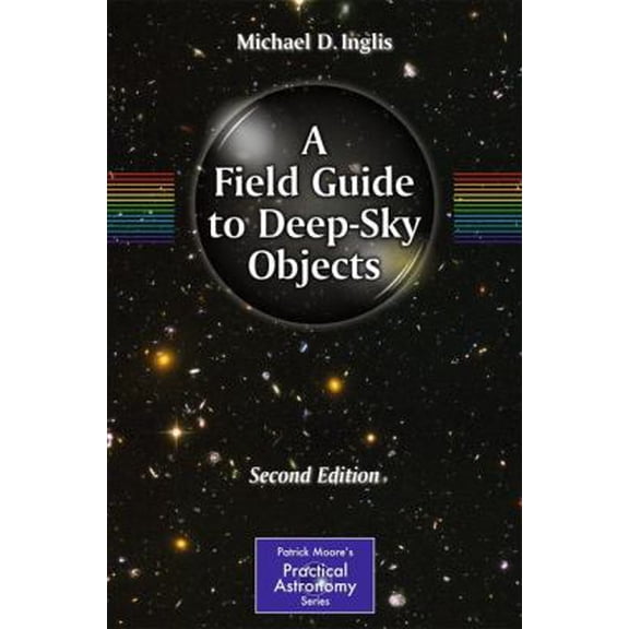 Pre-Owned A Field Guide to Deep-Sky Objects (Paperback) 146141265X 9781461412656