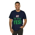 thumbnail image 5 of Amputee Humor TShirt “No is my yes v2” motivational and inspirational shirt, 5 of 6
