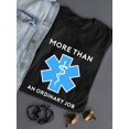 thumbnail image 3 of More Than An Ordinary Job Medic Women Black T-Shirt, Female Medium, 3 of 4