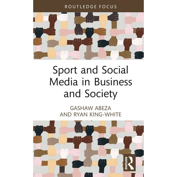 Routledge Focus on Sport, Culture and So Sport and Social Media in Business and Society, (Hardcover)