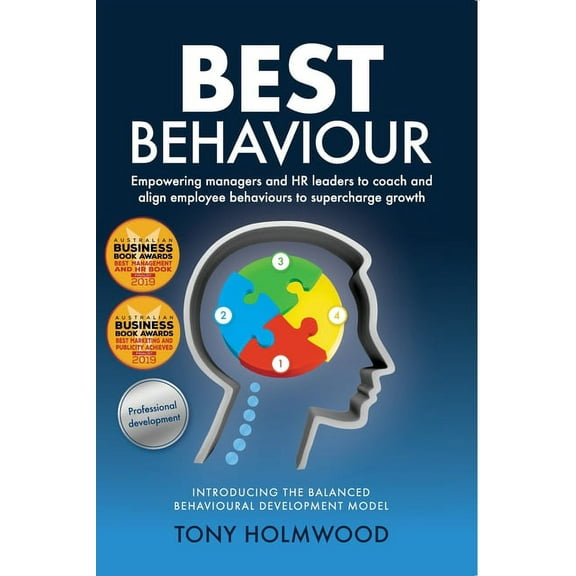 Best Behaviour: Empowering managers and HR leaders to coach and align employee behaviours to supercharge growth, (Paperback)