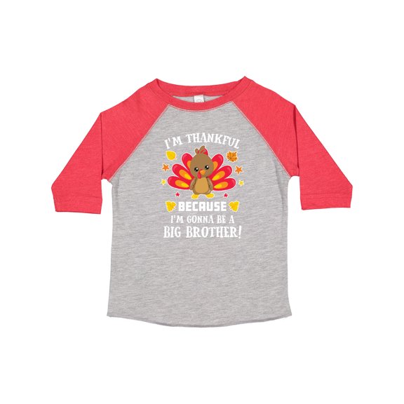 Inktastic Thanksgiving I'm Thankful Because I'm Gonna Be a Big Brother Boys or Girls Toddler T-Shirt