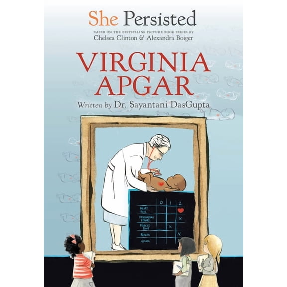 She Persisted She Persisted: Virginia Apgar, (Hardcover)