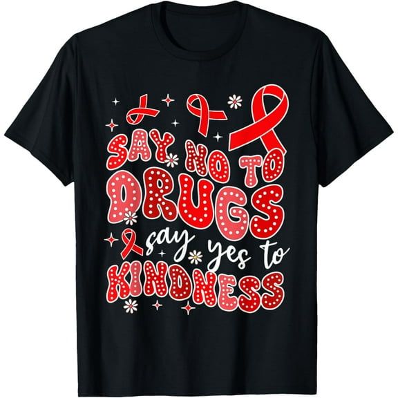 Red Ribbon Week Awareness Say No To Drugs Yes To Kindness T-Shirt