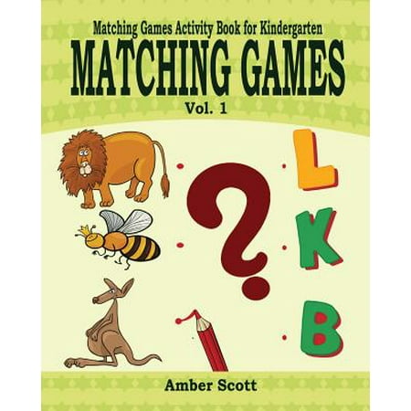 - Matching Games ( Matching Games Activity Books for Kindergarten) - Vol. 1