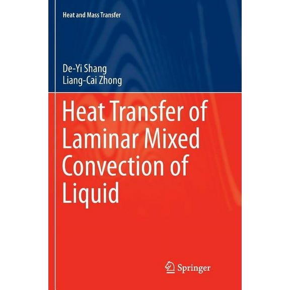 Heat and Mass Transfer Heat Transfer of Laminar Mixed Convection of Liquid, (Paperback)
