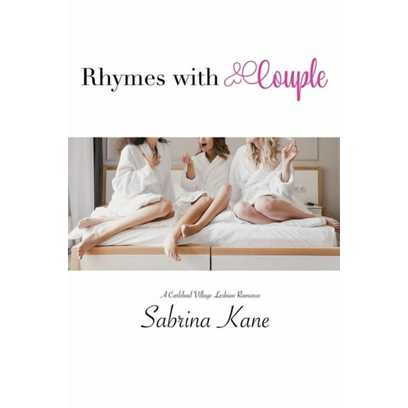 Rhymes with Couple: A Carlsbad Village Lesbian Romance (Paperback) by Sabrina Kane