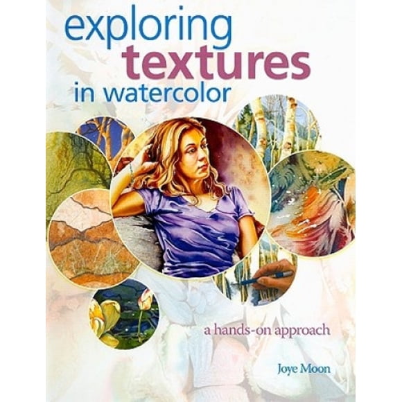Exploring Textures in Watercolor: A Hands on Approach