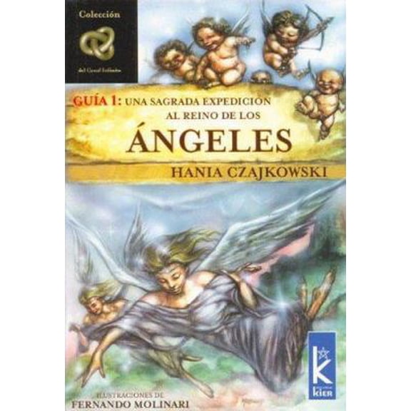 Pre-Owned Una sagrada expedicion al reino de los angeles (Infinito) (Spanish Edition) (Paperback) 9501770311 9789501770315