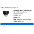 thumbnail image 2 of Rear Blower Motor - Compatible with 2011 - 2020 Toyota Sienna 2012 2013 2014 2015 2016 2017 2018 2019, 2 of 3