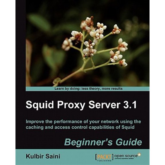 Pre-Owned Squid Proxy Server 3.1: Beginner's Guide (Paperback)