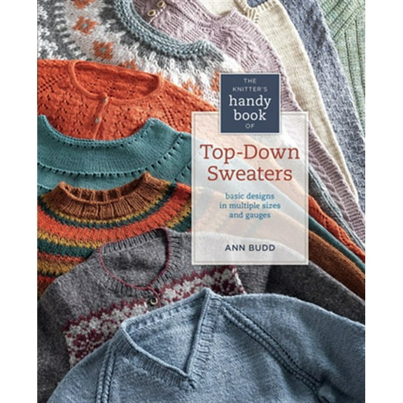 Pre-Owned Knitter's Handy Book of Top-Down Sweaters: Basic Designs in Multiple Sizes and Gauges Hardcover