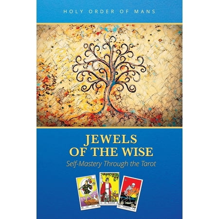 Jewels of the Wise: Self-Mastery Through the Tarot (Paperback)