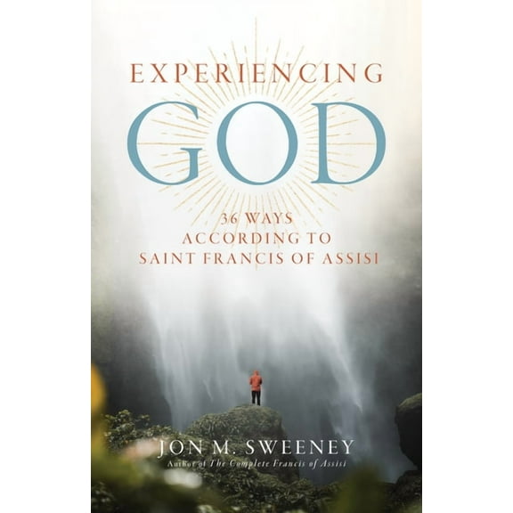 Experiencing God: 36 Ways According to Saint Francis of Assisi, (Paperback)