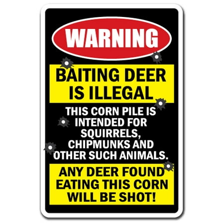 Baiting Deer Is Illegal Any Deer Found Will Be Shot! Warning Decal | Indoor/Outdoor | Funny Home Décor for Garages, Living Rooms, Bedroom, Offices | SignMission Gift Hunting Wall Plaque