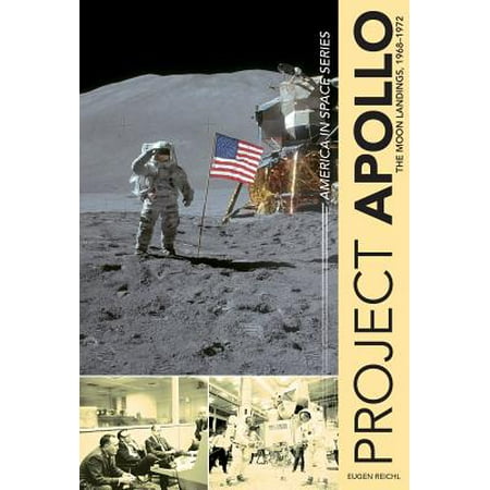 Project Apollo : The Moon Landings, 1968-1972