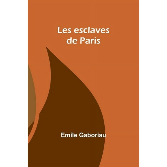 Les esclaves de Paris, (Paperback)