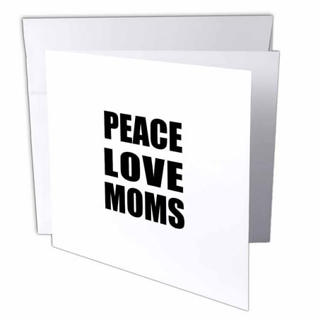 3dRose, Peace Love and Moms - Things that make me happy - Mothers day gift, 6 Greeting Cards with envelopes