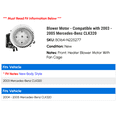 thumbnail image 2 of Blower Motor - Compatible with 2003 - 2005 Mercedes-Benz CLK320 2004, 2 of 3