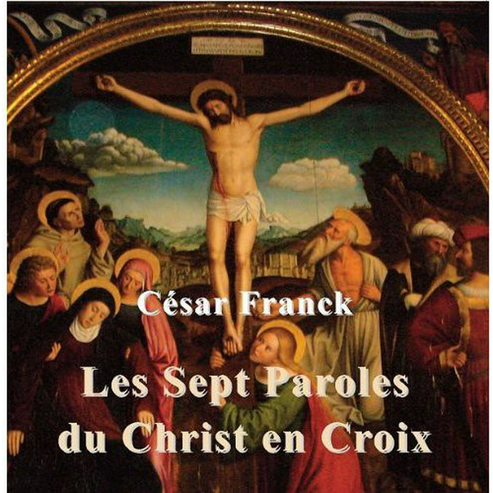 Jean Lore Pierre Sept Dernieres Paroles Du Christ En Croix Cd Walmart Canada