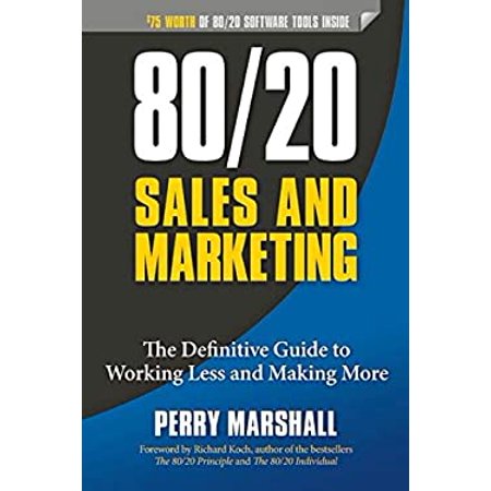 Pre-Owned 80/20 Sales and Marketing: The Definitive Guide to Working Less and Making More (Paperback) 1599185059 9781599185057