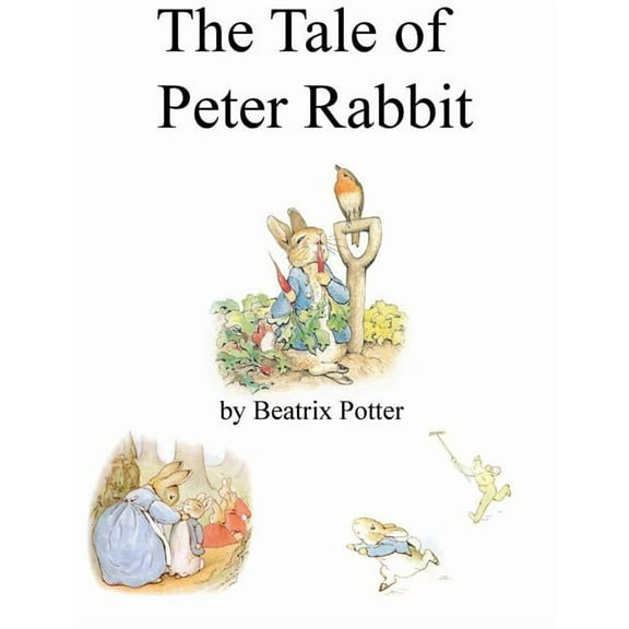 The Tale of Peter Rabbit, (Paperback)