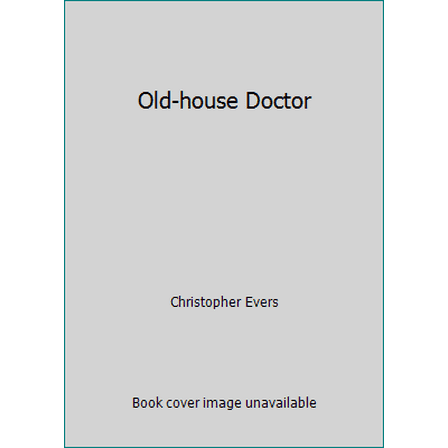 Pre-Owned Old-house Doctor (Hardcover) 0879510900 9780879510909