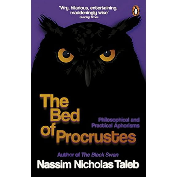 The Bed of Procrustes: Philosophical and Practical Aphorisms