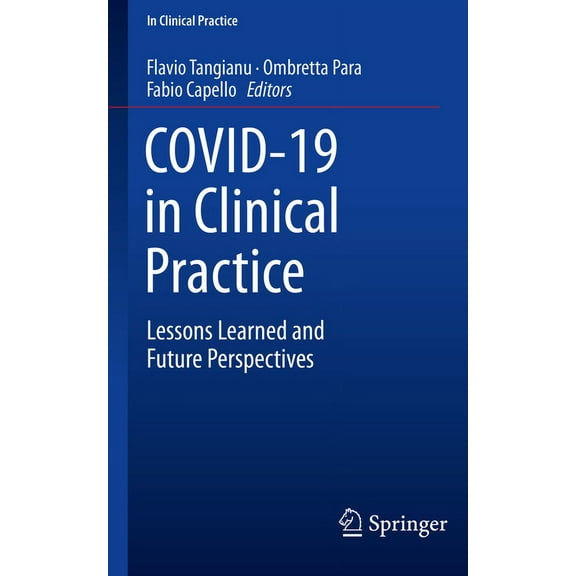 In Clinical Practice Covid-19 in Clinical Practice: Lessons Learned and Future Perspectives, (Paperback)