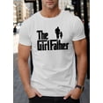 thumbnail image 1 of THE GIRL FATHER Print T Shirt, Tees For Men, Casual Short Sleeve T-shirt For Summer Tee For Adult, Men, Women, Teen, Teenager, Adolescent, Youth., 1 of 5