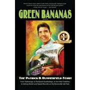 Green Bananas: The Patrick D. Rummerfield Story, (Paperback)
