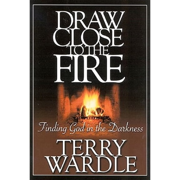 Pre-Owned Draw Close to the Fire: Finding God in the Darkness (Paperback) 0972842586 9780972842587