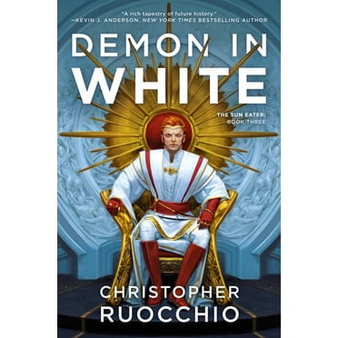 Sun Eater: Demon in White : The Sun Eater: Book Three (Series #3) (Paperback)