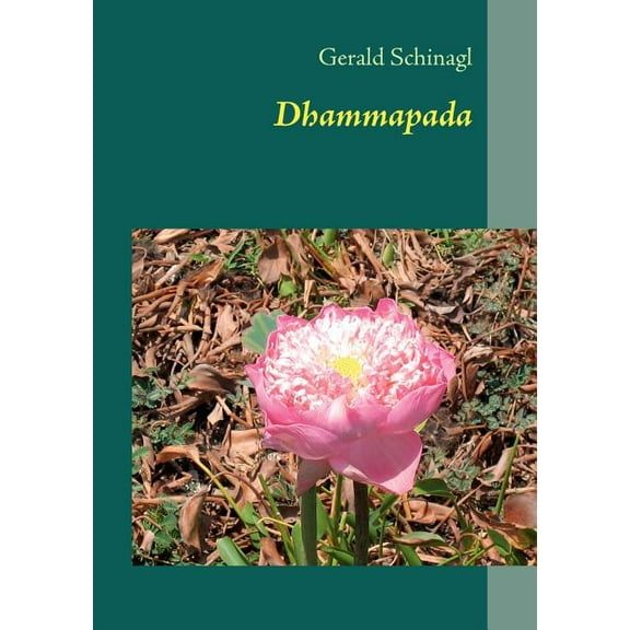 Dhammapada: Worte der Weisheit, (Paperback)