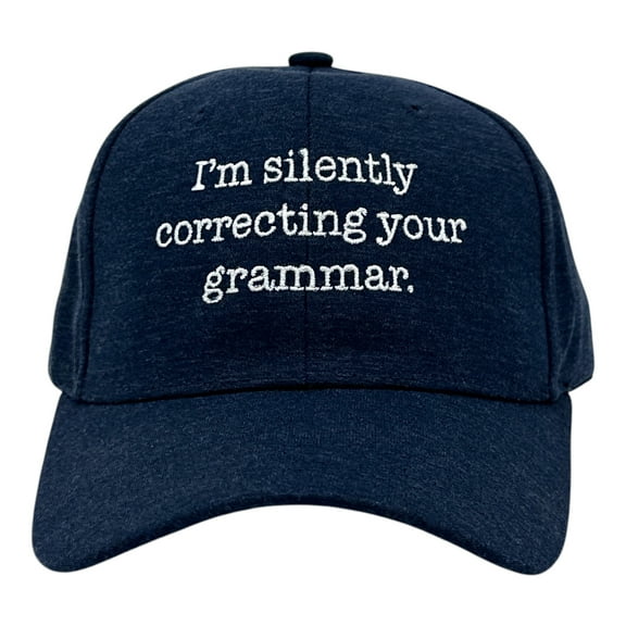 Im Silently Correcting Your Grammar Hat Funny Sarcastic Graphic Novelty Cap