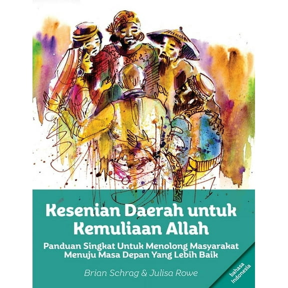 Artes Da Comunidade Para OS Propósitos de Deus:: Como Criar Artes Locais Juntos (Paperback)