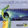 House Music: Dusk Till Dawn Vol.1