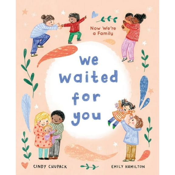 We Waited for You: Now We're a Family, (Hardcover)