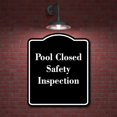 thumbnail image 2 of Pool Closed Safety Inspection BLACK Aluminum Composite Sign 20''x24'', 2 of 9