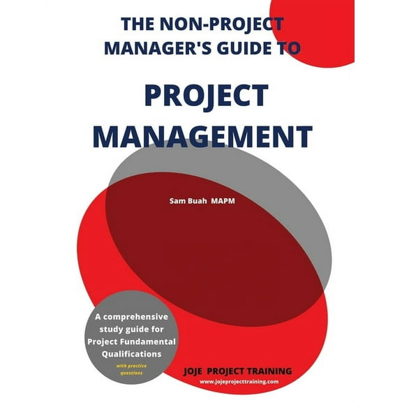 The Non-Project Manager's Guide to Project Management, (Paperback)