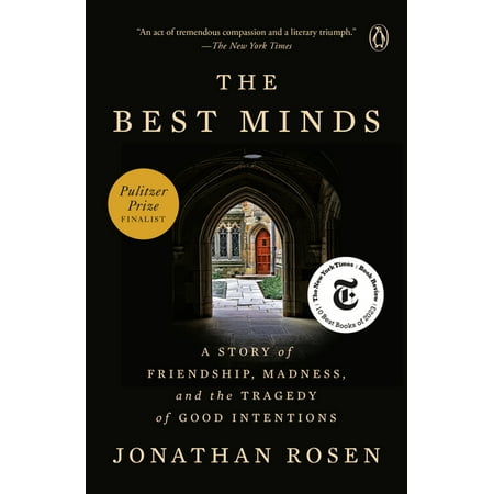 The Best Minds: A Story of Friendship, Madness, and the Tragedy of Good Intentions, (Paperback)