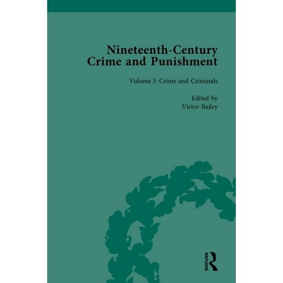 Routledge Historical Resources Nineteenth-Century Crime and Punishment, (Hardcover)