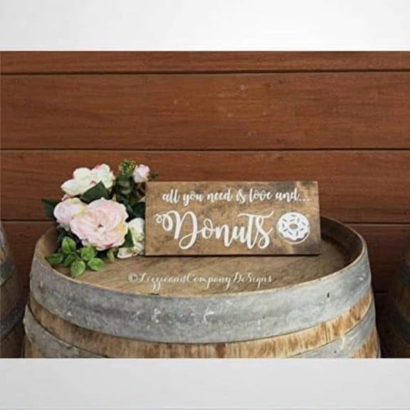 Rustic Wooden Signs All You Need is Love and Donuts Sign Donut Bar Sign Cupcake Table Donut Wedding Cake Stand Rustic Stained Sign Wall Art Decor Kitchen Cafe Pub Decor Gift 8x12 INCH
