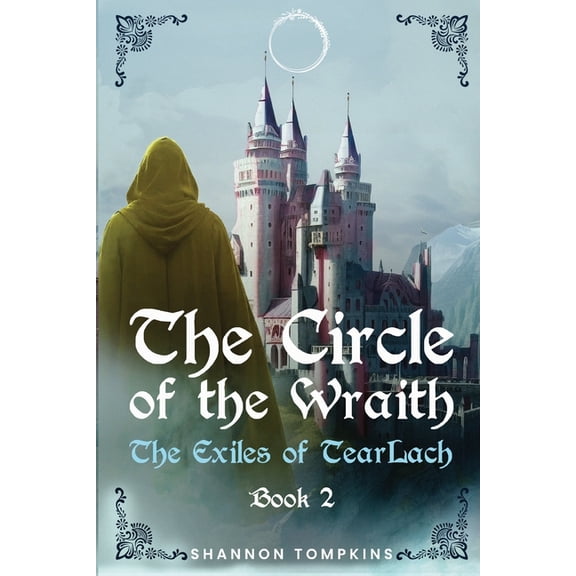 The Circle of the Wraith: The Exiles of Tearlach Book 2, (Paperback)