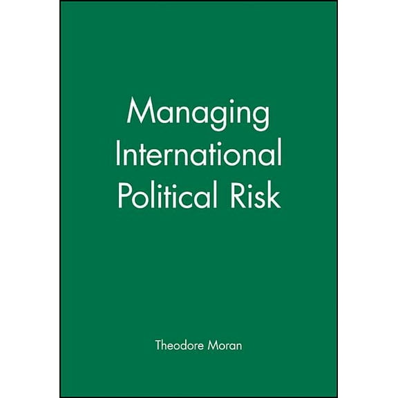 Managing International Political Risk, (Hardcover)