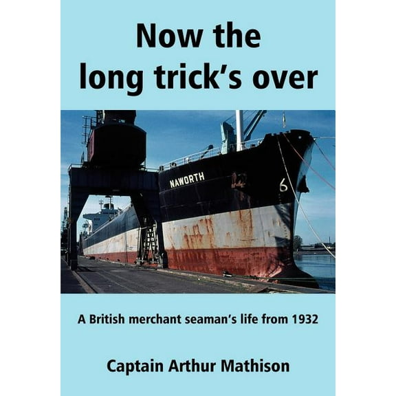 Now the Long Trick's Over, (Paperback)