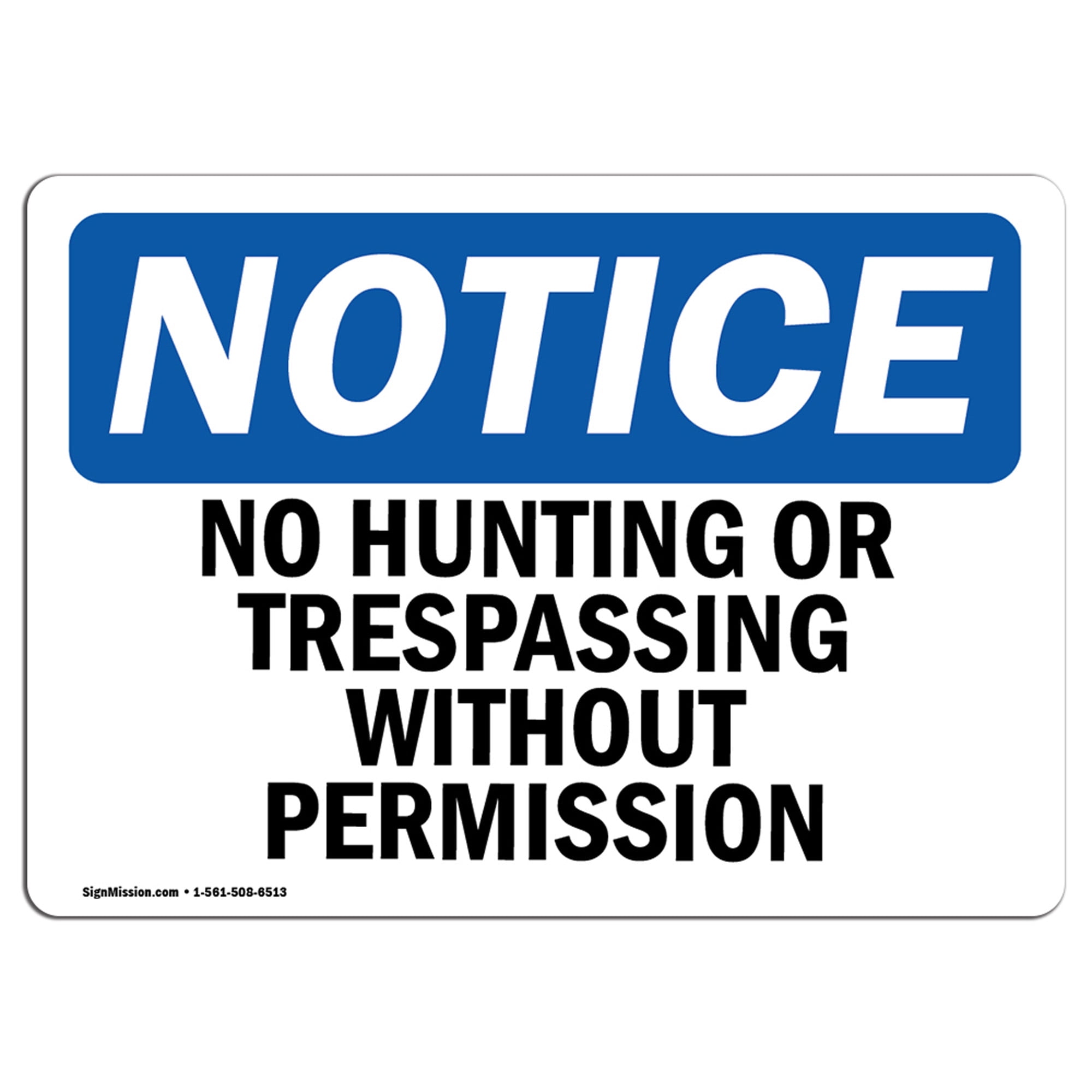 OSHA Notice No Hunting Or Trespassing Without Permission Sign Heavy