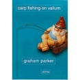 thumbnail image 1 of Pre-Owned Carp Fishing on Valium (Hardcover) by Graham Parker, 1 of 1