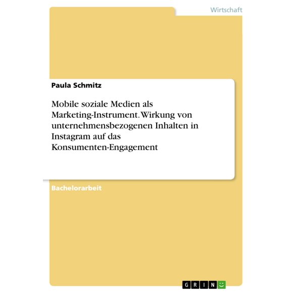 Mobile soziale Médien als Marketing-Instrument. Wirkung von unternehmensbezogenen Inhalten in Instagram auf das Konsumenten-Engagement (Édition Allemande)