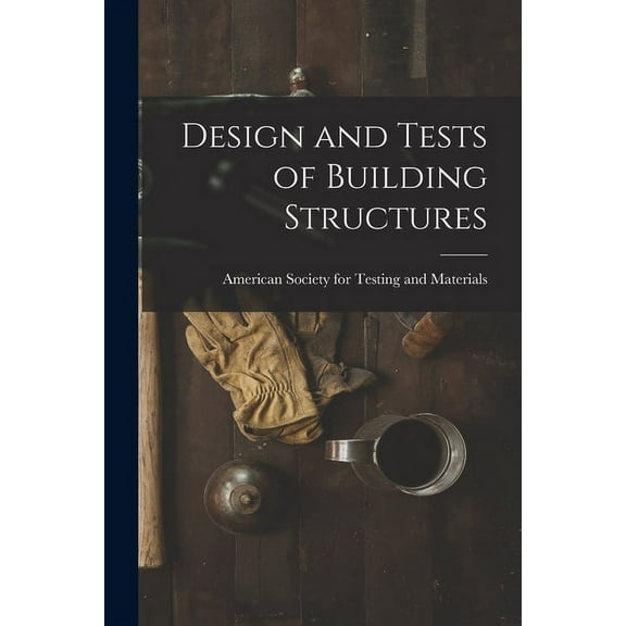 Design and Tests of Building Structures, (Paperback)